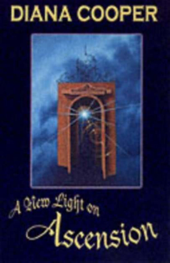 A New Light on Ascension av Diana Cooper