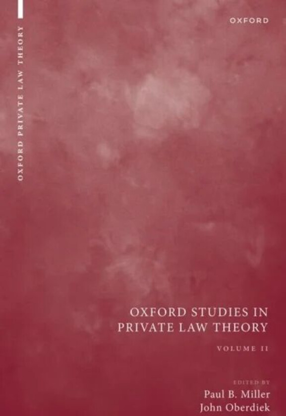 Oxford Studies in Private Law Theory: Volume II