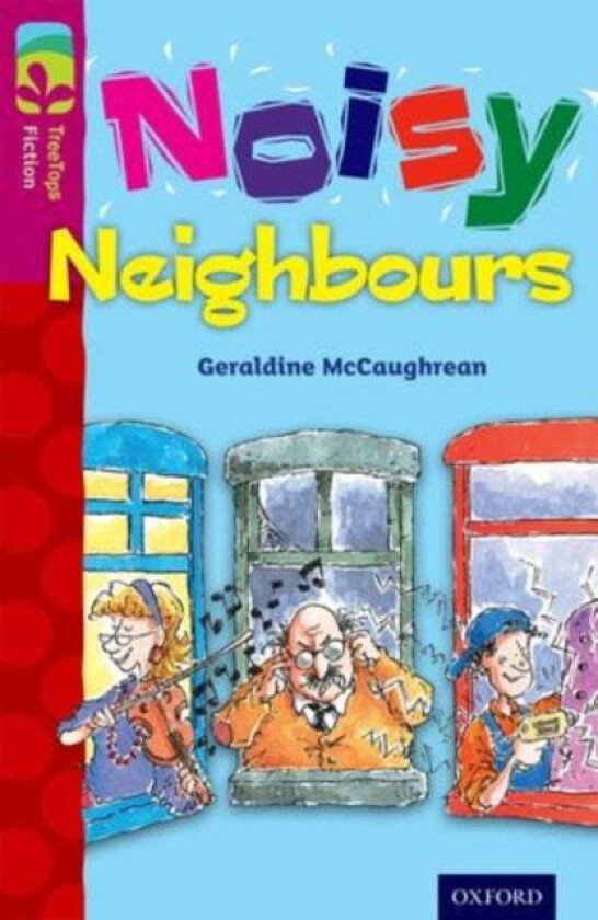 Oxford Reading Tree TreeTops Fiction: Level 10 More Pack A: Noisy Neighbours av Geraldine McCaughrean