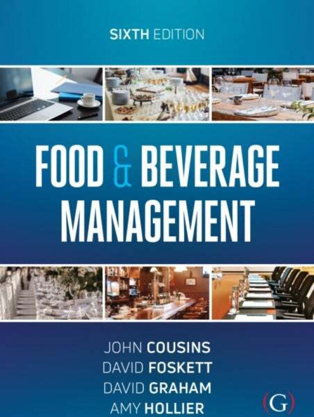 Food and Beverage Management av John (Director of The Food and Beverage Training Company London) Cousins, David (Emeritus Professor of Hospitality Stu