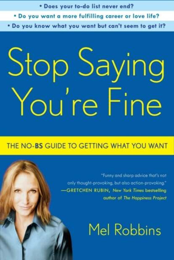 Stop Saying You're Fine av Mel Robbins