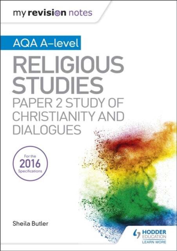 My Revision Notes AQA A-level Religious Studies: Paper 2 Study of Christianity and Dialogues av Sheila Butler