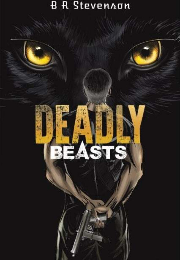 Deadly Beasts av B R Stevenson
