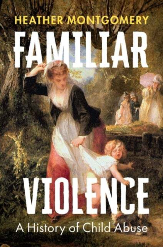 Familiar Violence av Heather (The Open University UK) Montgomery