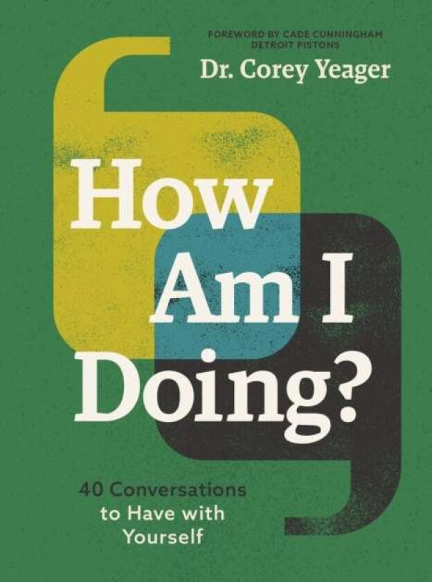 How Am I Doing? av Dr. Corey Yeager