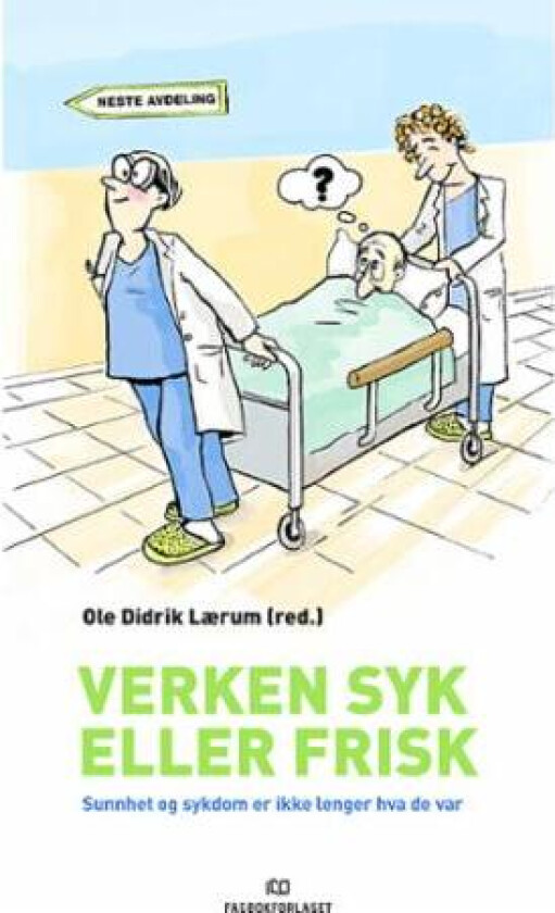 Verken syk eller frisk