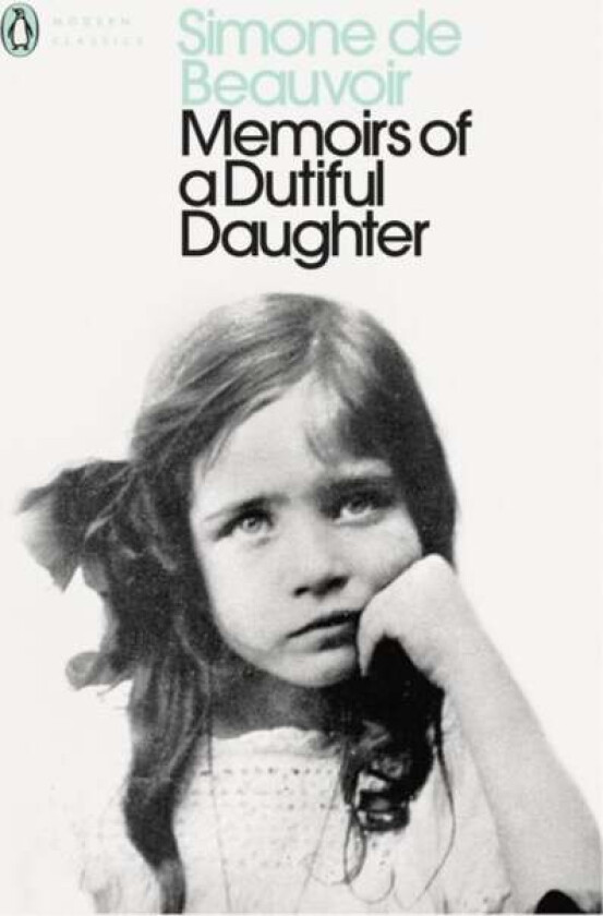 Memoirs of a Dutiful Daughter av Simone de Beauvoir
