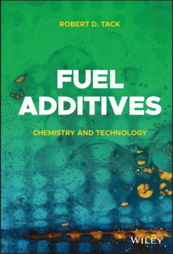 Fuel Additives av Robert D. Tack