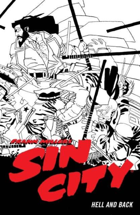 Frank Miller&#039;s Sin City Volume 7: Hell And Back (fourth Edit av Frank Miller