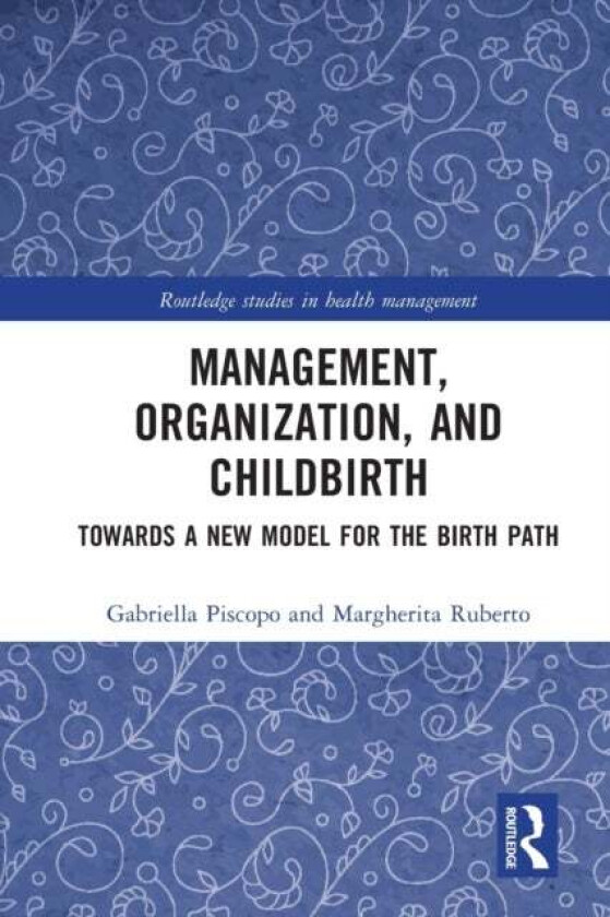 Management, Organization, and Childbirth av Gabriella Piscopo, Margherita Ruberto