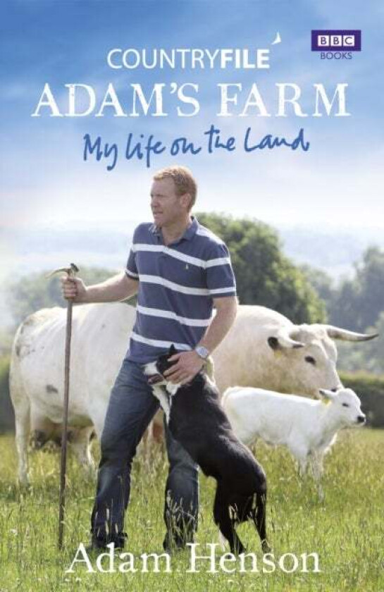 Countryfile: Adam&#039;s Farm av Adam Henson