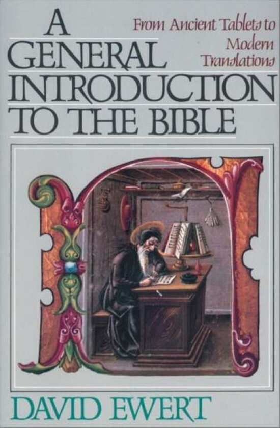 A General Introduction to the Bible av David Ewert