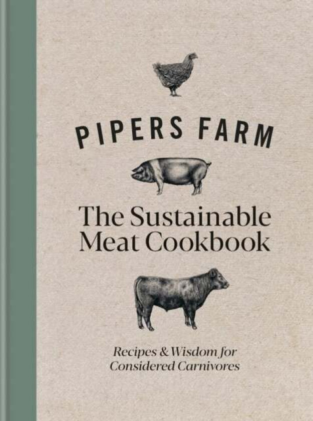 Pipers Farm The Sustainable Meat Cookbook av Abby Allen, Rachel Lovell
