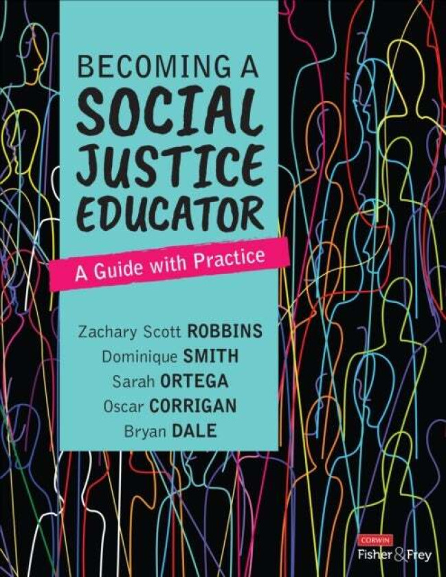 Becoming a Social Justice Educator av Zachary Scott Robbins, Dominique Smith, Sarah Ortega, Oscar Corrigan, Bryan Dale Dale