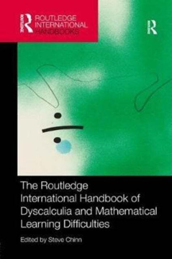 The Routledge International Handbook of Dyscalculia and Mathematical Learning Difficulties