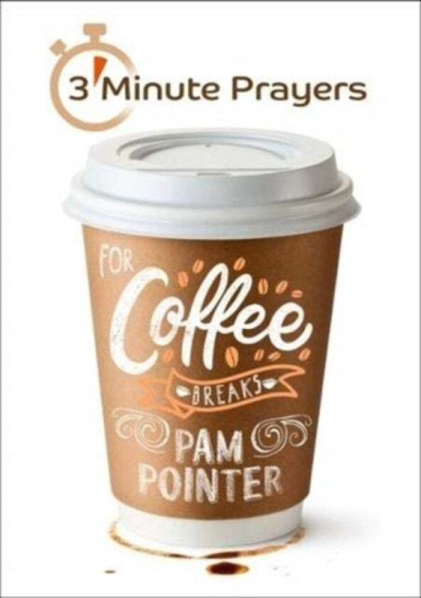 3 - Minute Prayers For Coffee Breaks av Pam Pointer