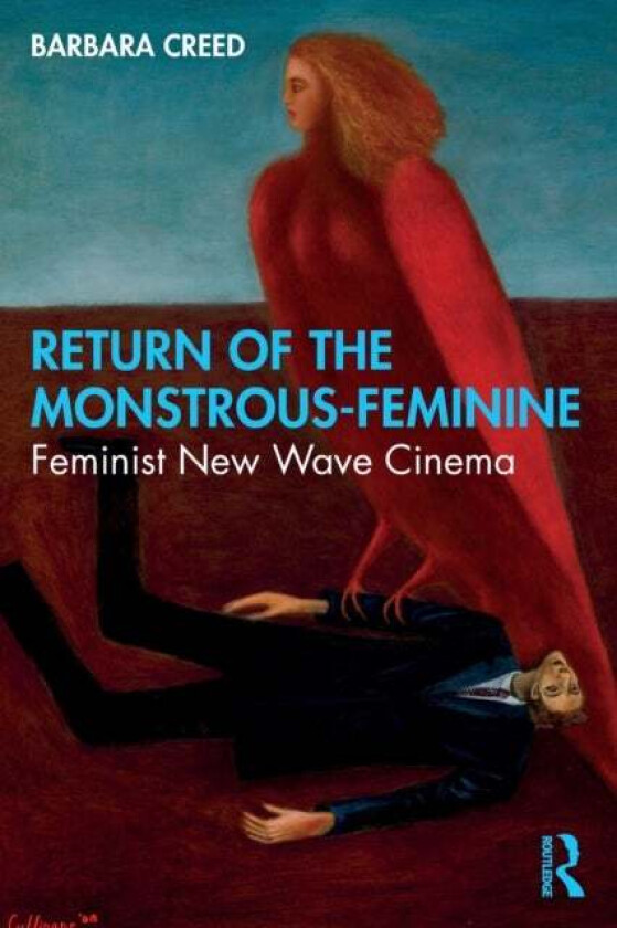Return of the Monstrous-Feminine av Barbara (University of Melbourne) Creed