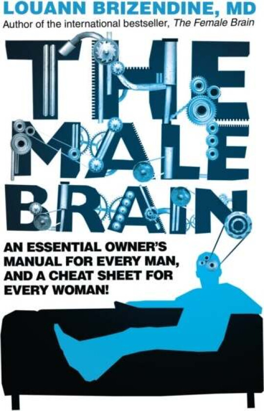 The Male Brain av Louann MD Brizendine