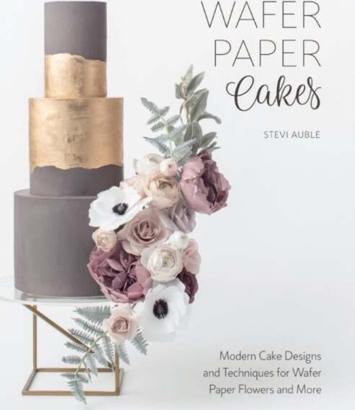 Wafer Paper Cakes av Stevi (Author) Auble
