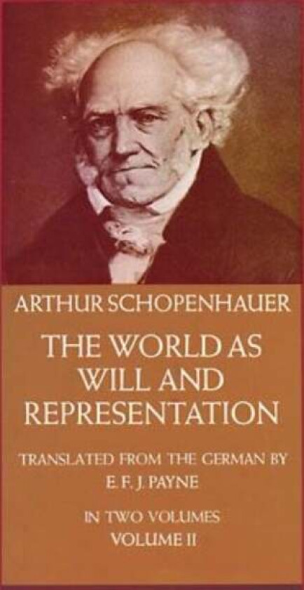 The World as Will and Representation, Vol. 2 av Arthur Schopenhauer