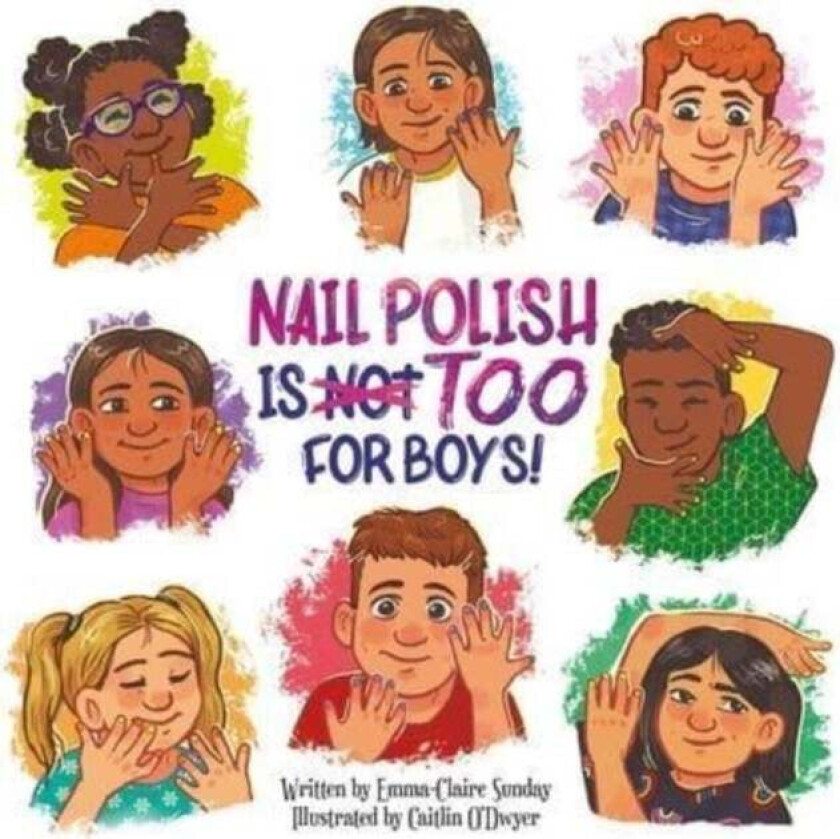 Nail Polish Is Too for Boys! av Emma-Claire Sunday