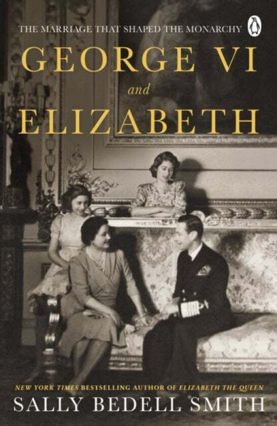 George VI and Elizabeth av Sally Bedell Smith