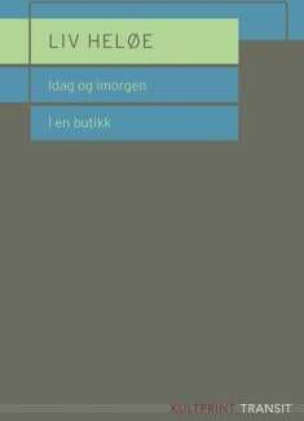 Idag og imorgen ; I en butikk : skuespill av Liv Heløe
