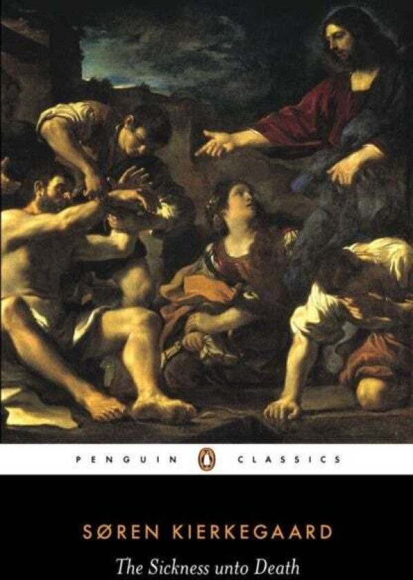 The Sickness Unto Death av Søren Kierkegaard