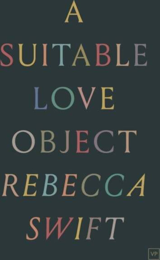A Suitable Love Object av Rebecca Swift