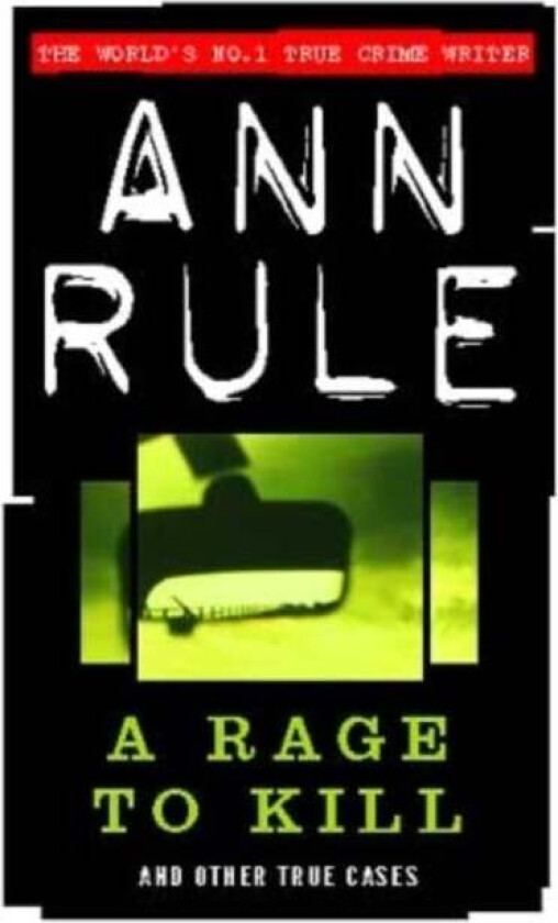 A Rage To Kill av Ann Rule
