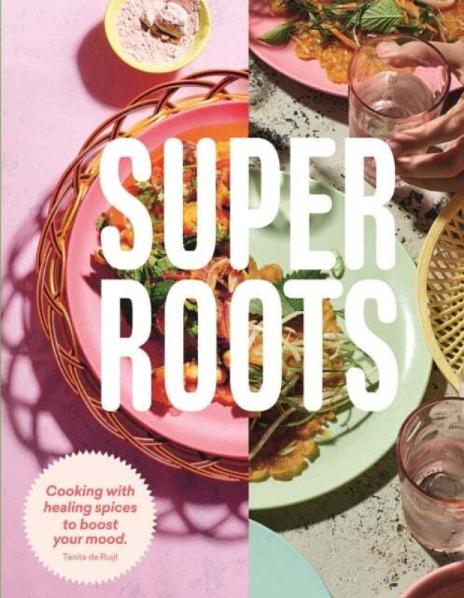 Super Roots av Tanita de Ruijt