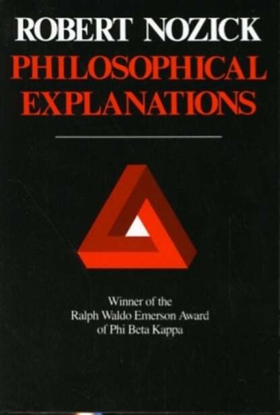 Philosophical Explanations av Robert Nozick