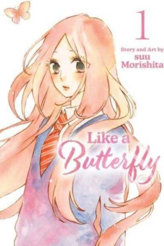 Like a Butterfly, Vol. 1 av suu Morishita