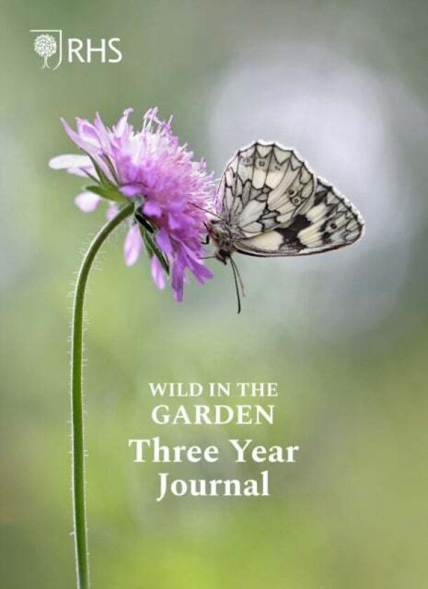 Royal Horticultural Society Wild in the Garden Three Year Journal av Royal Horticultural Society