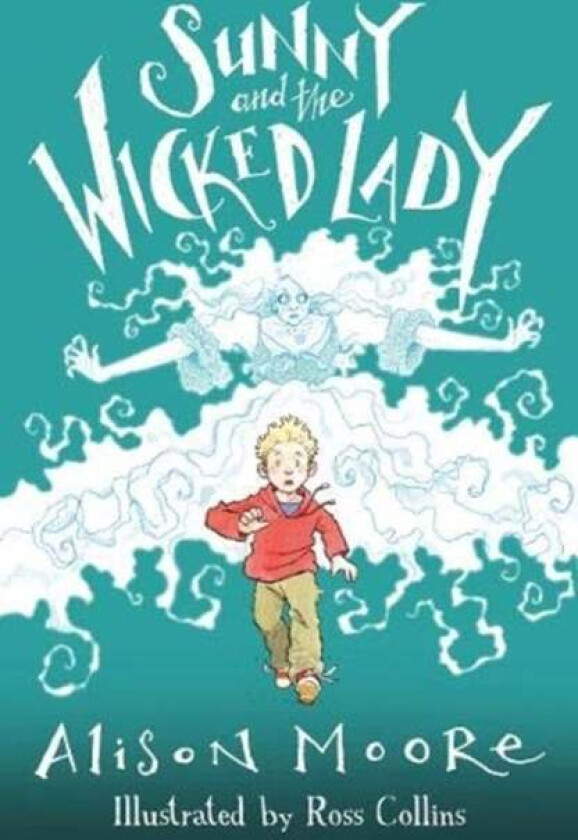 Sunny and the Wicked Lady av Alison Moore