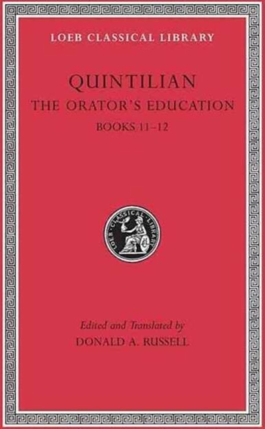 The Orator¿s Education, Volume V: Books 11¿12 av Quintilian
