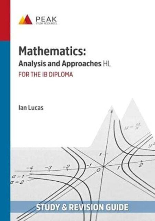Mathematics: Analysis and Approaches HL av Ian Lucas