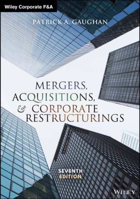 Mergers, Acquisitions, and Corporate Restructurings av Patrick A. (Fairleigh Dickinson University NJ) Gaughan