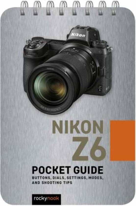 Nikon Z6: Pocket Guide av Rocky Nook