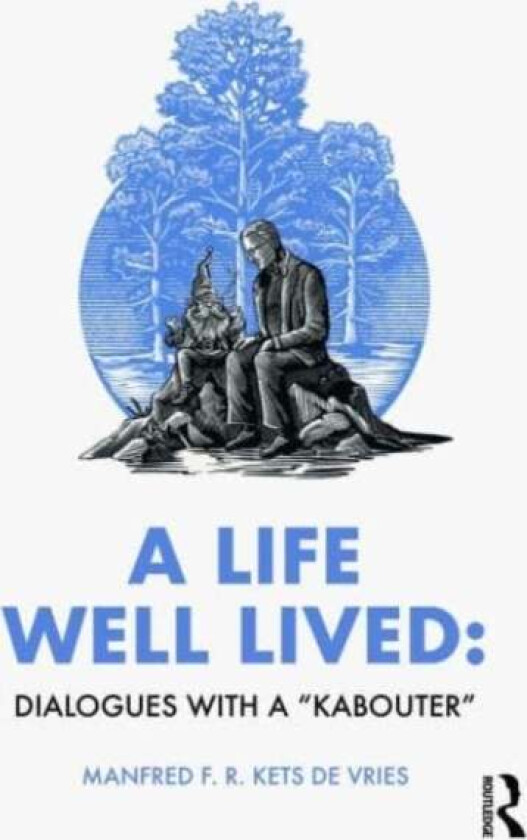 A Life Well Lived av Manfred F. R. Kets de Vries