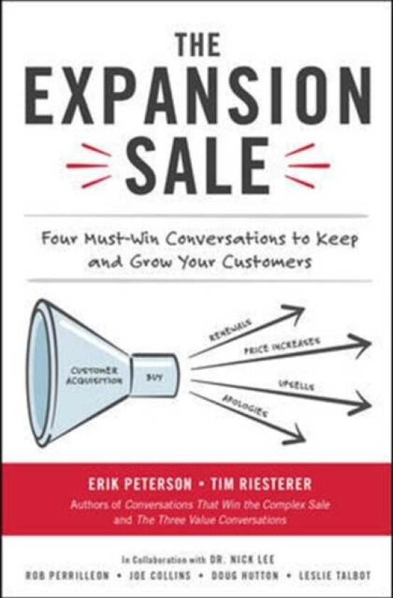 The Expansion Sale: Four Must-Win Conversations to Keep and Grow Your Customers av Erik Peterson, Tim Riesterer