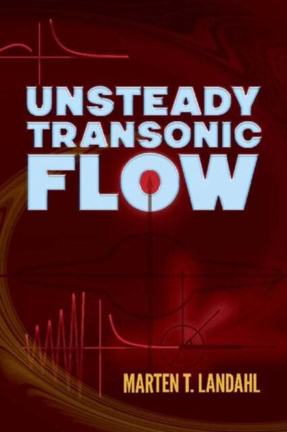 Unsteady Transonic Flow av Marten Landahl