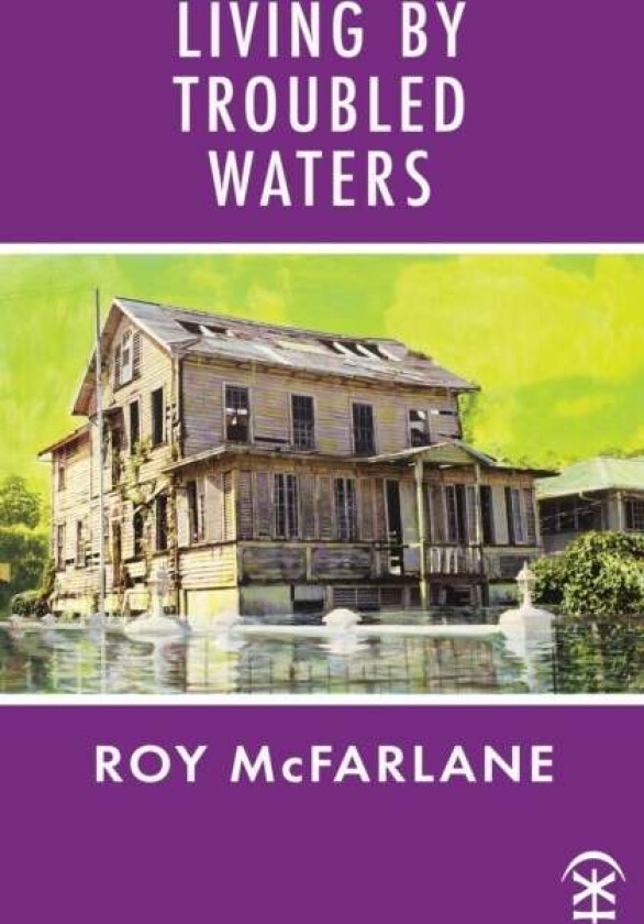 Living by Troubled Waters av Roy McFarlane