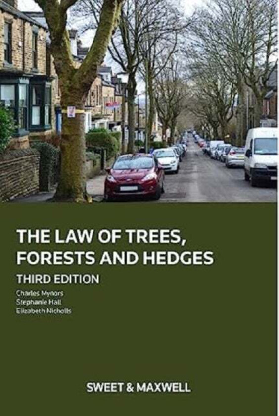 The Law of Trees, Forests and Hedges av Dr Charles Mynors, Stephanie Hall, Elizabeth Nicholls