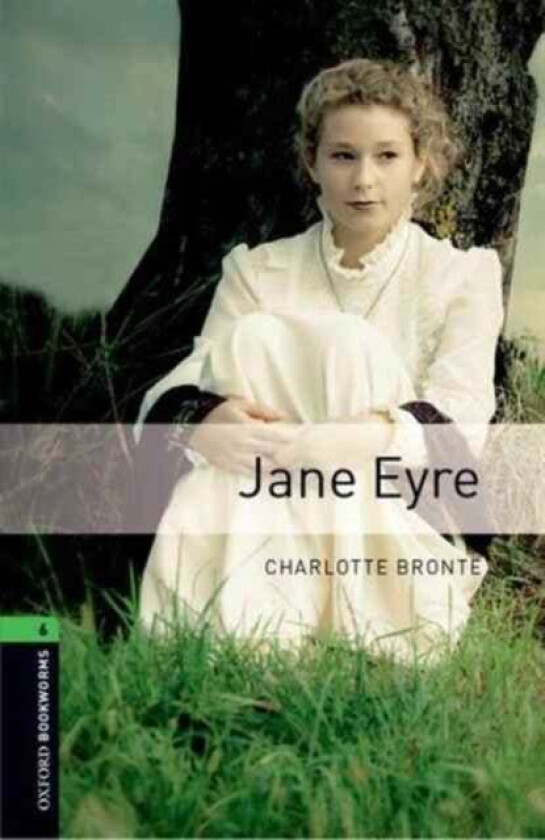 Oxford Bookworms Library: Level 6:: Jane Eyre av Charlotte Bronte