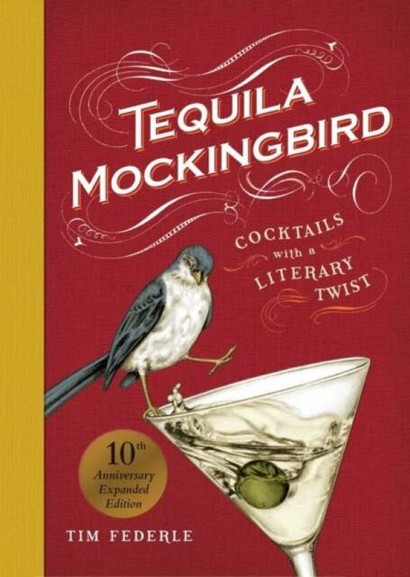 Tequila Mockingbird (10th Anniversary Expanded Edition) av Lauren Mortimer, Tim Federle