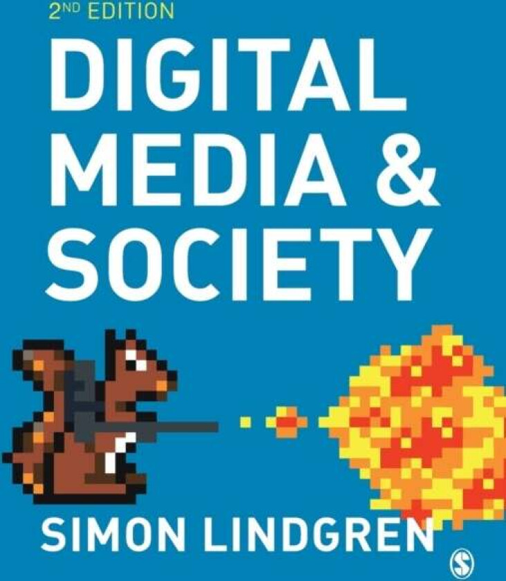 Digital Media and Society av Simon Lindgren