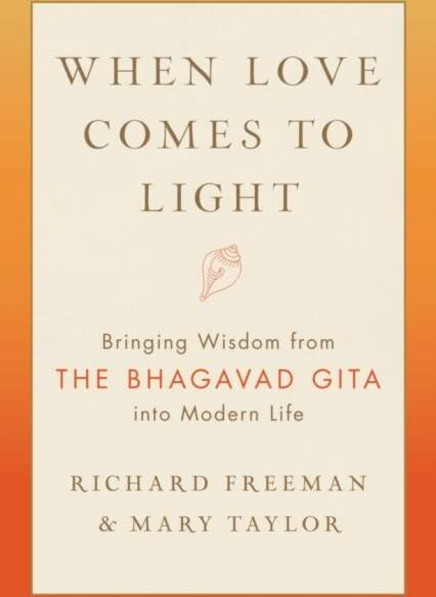 When Love Comes to Light av Richard Freeman, Mary Tyler