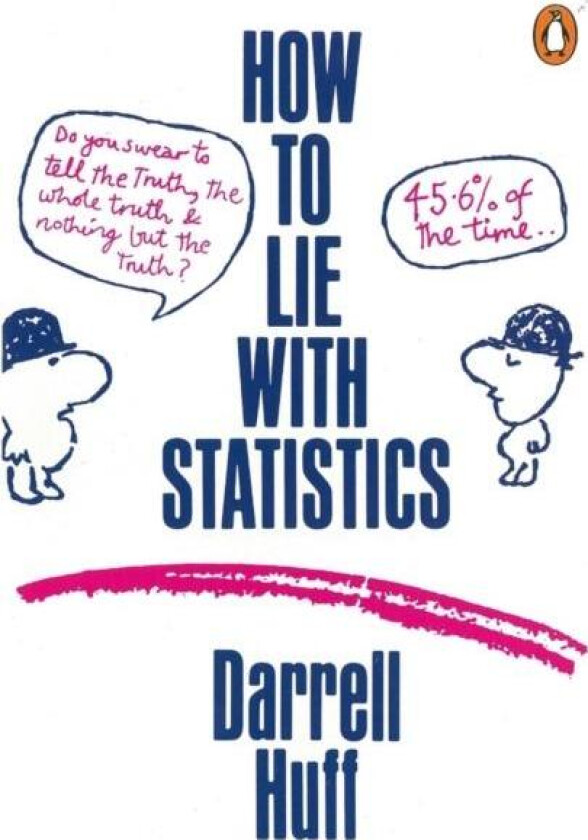 How to Lie with Statistics av Darrell Huff