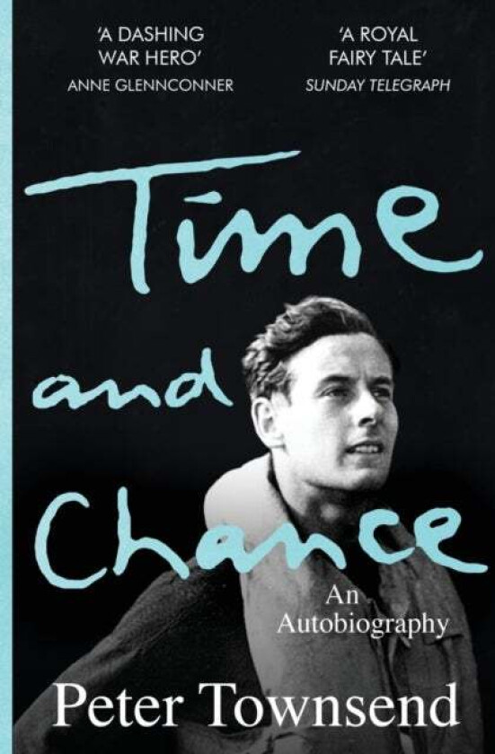 Time and Chance: An Autobiography av Peter Townsend